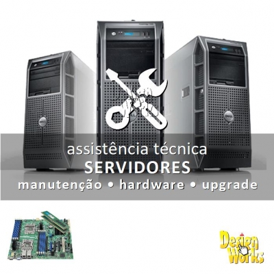 Assistência Técnica em Servidores, Manutenção, Hardware e Upgrade
